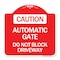 Signmission Caution Automatic Gate Do Not Block Driveway, Red & White Aluminum Sign, 18" x 18", RW-1818-24284 A-DES-RW-1818-24284 - alternate 1